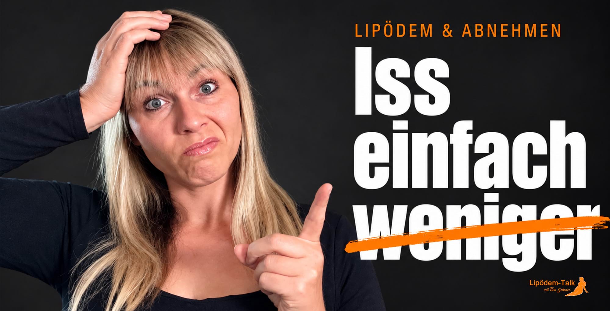 Tina Schwarz zum Thema Lipödem und Abnehmen: Iss einfach weniger