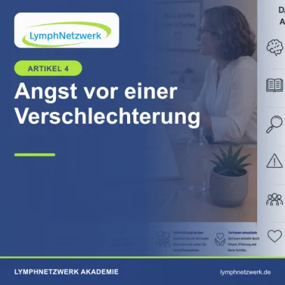 Angst vor Verschlechterung bei Lymphödem oder Lipödem