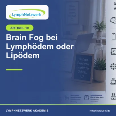 Brain Fog bei Lymphödem oder Lipödem