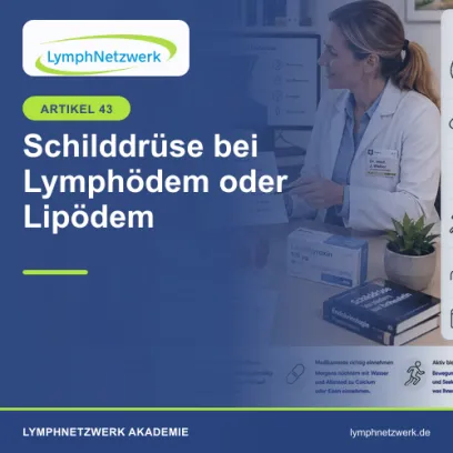 Schilddrüsenerkrankungen und Lymphödem oder Lipödem